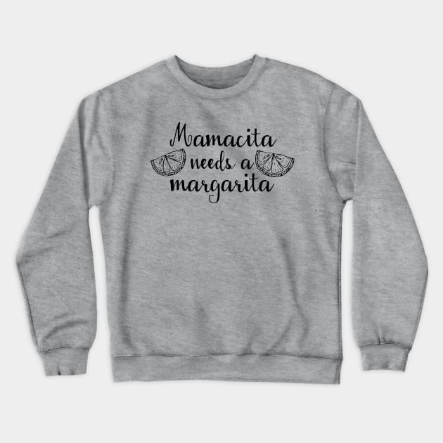 Mamacita needs a Margarita Crewneck Sweatshirt by erinmizedesigns